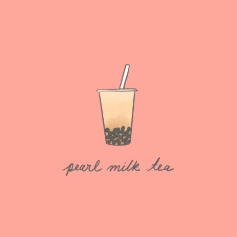 pearl milk tea | Boomplay Music