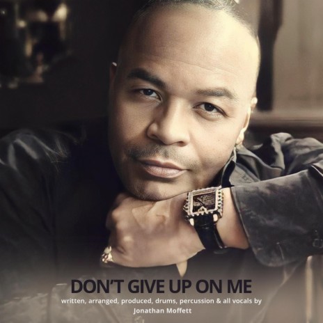 Don't Give Up On Me | Boomplay Music