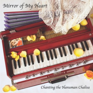 Mirror of My Heart: Chanting the Hanuman Chalisa