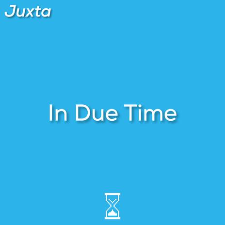 In Due Time | Boomplay Music