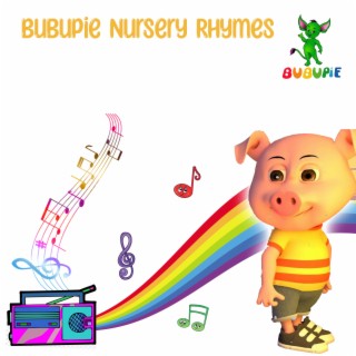 Bubupie Classic Nursery Rhymes (Vol. I)