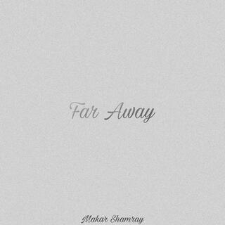 Far Away