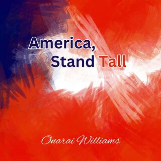 America, Stand Tall