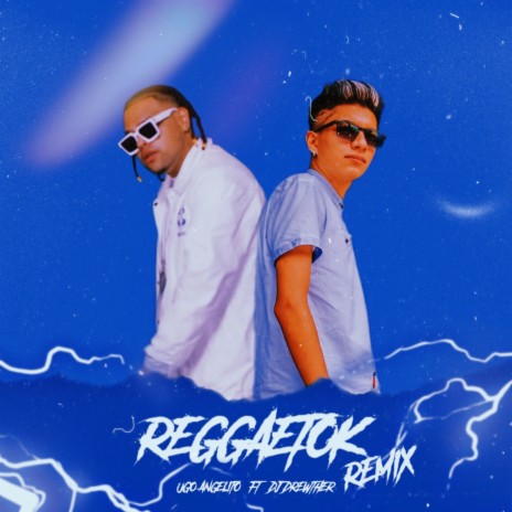 Reggaetok (Remix) ft. Ugo angelito | Boomplay Music