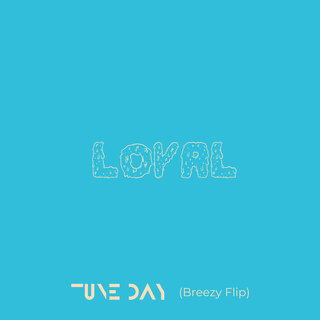 Loyal (Breezy Flip)