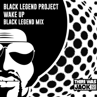 Wake Up (Black Legend Mix)