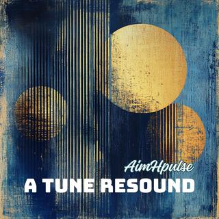 A TUNE RESOUND