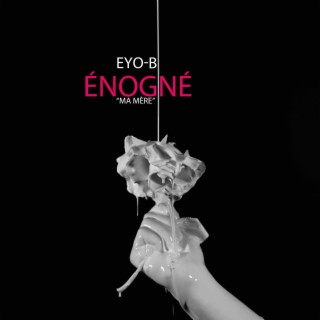 Énogné Ma Mère lyrics | Boomplay Music