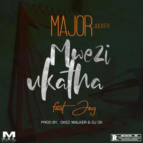 Mwezi Ukatha ft. Major Joker | Boomplay Music