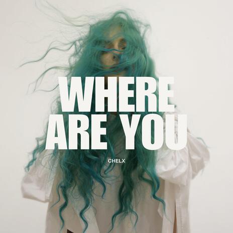 Where are you | Boomplay Music