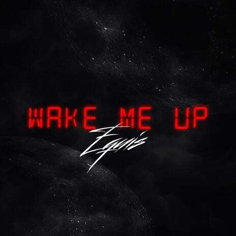 Wake Me Up | Boomplay Music