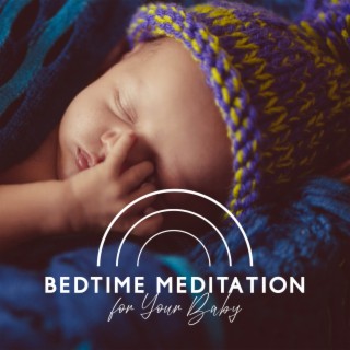 Bedtime Meditation for Your Baby: Music Box, Building Self Esteem & Confidence, Baby Relax with Mindfulness, Hypnotherapy, Calming Bedtime Zen Relaxation for Kids