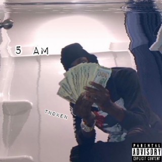 5 am