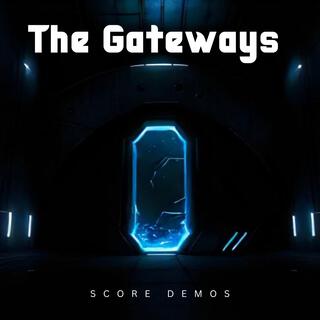 The Gateways (Score Demo Soundtrack)