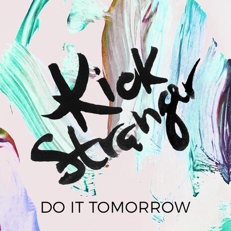 Do It Tomorrow | Boomplay Music