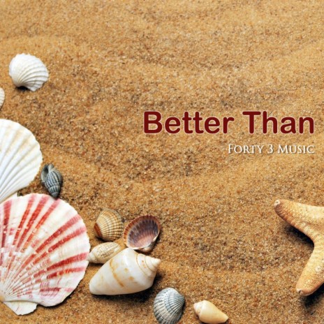 Better Than | Boomplay Music