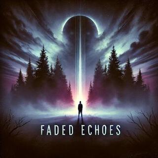 Faded echoes