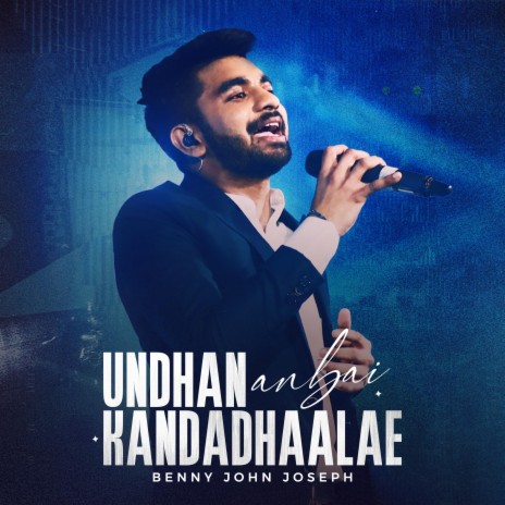 Undhan Anbai Kandhaalae (Live Version) | Boomplay Music