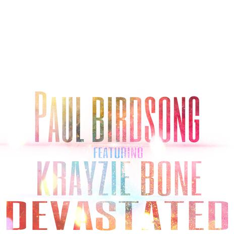 Devastated (feat. Krayzie Bone) | Boomplay Music