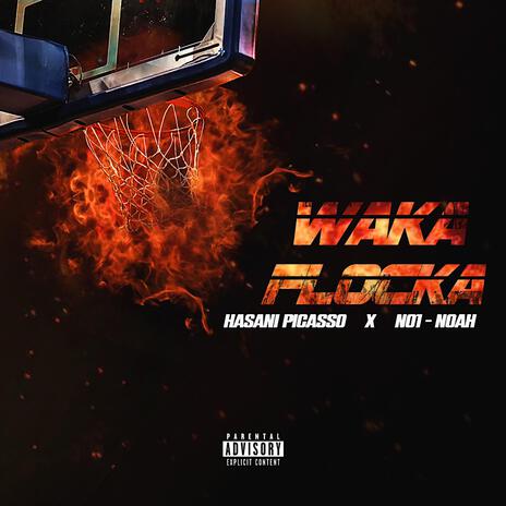 Waka Flocka ft. No1-Noah | Boomplay Music