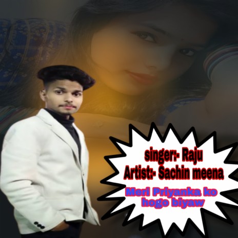 Meri Priyanka Ko Hogo Biyaw (Hindi) ft. Banwari Meena & Banwari Khijuri | Boomplay Music