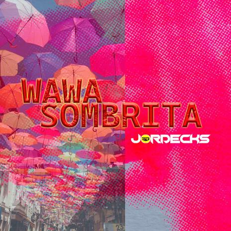 wawa sombrita | Boomplay Music