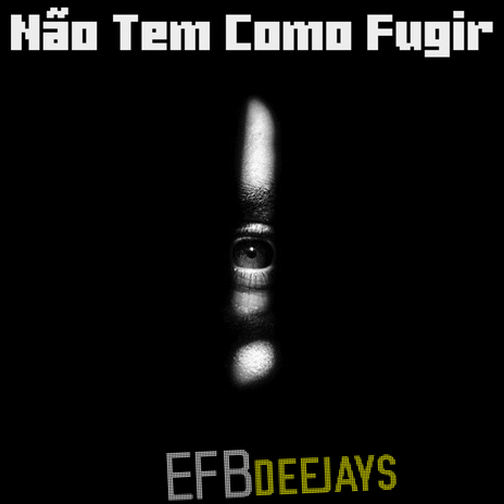 Não Tem Como Fugir | Boomplay Music