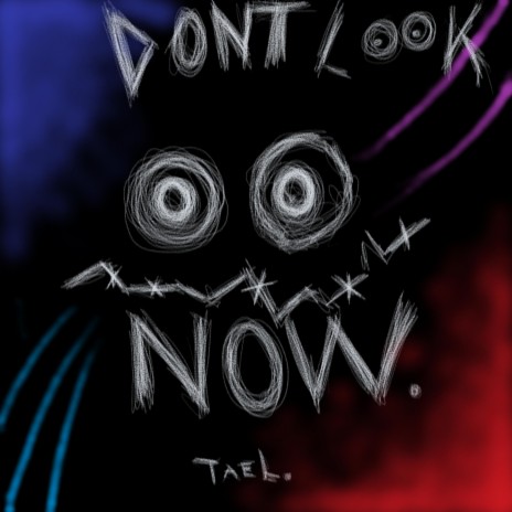 DONT LOOK NOW | Boomplay Music