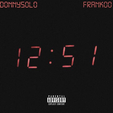 12:51 ft. Frankoo | Boomplay Music