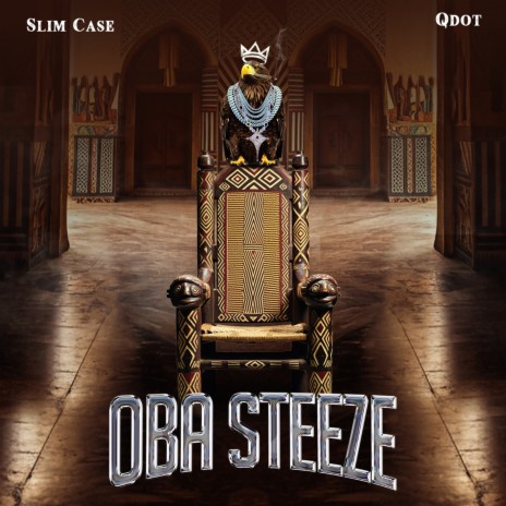 Oba Steeze ft. Qdot | Boomplay Music