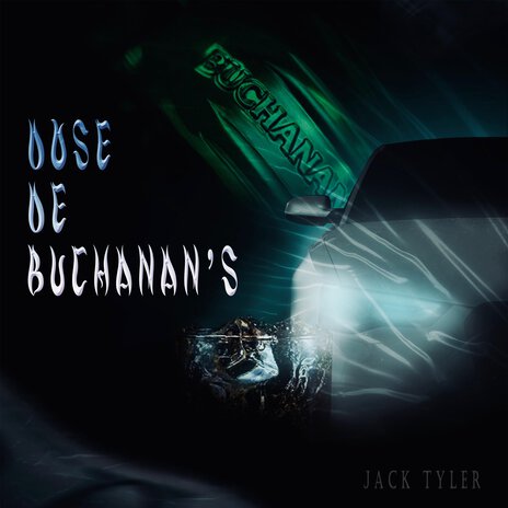 Dose de Buchanan's | Boomplay Music