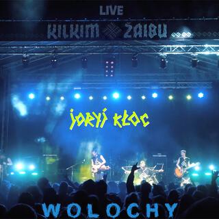 Wolochy (Live from Kilkim Žaibu XIX)