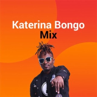 Katerina Bongo Mix