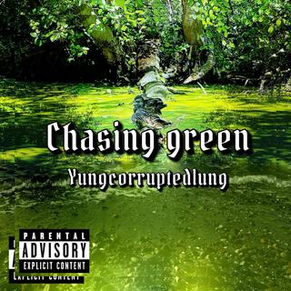 Chasing Green