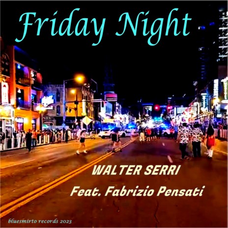 Friday Night ft. Fabrizio Pensati