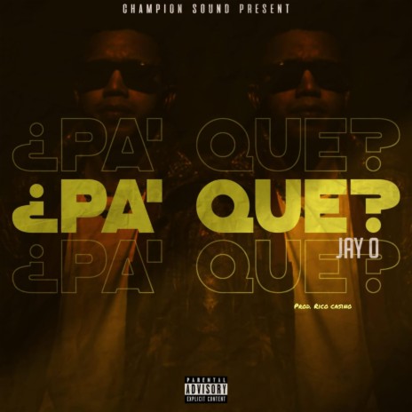 PA QUE | Boomplay Music