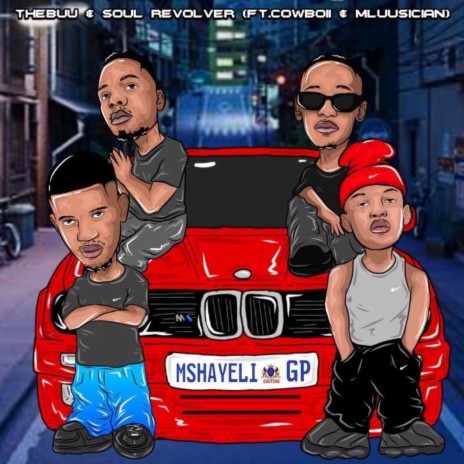 Mshayeli ft. Soul Revolver, Cowboii & Mluusician | Boomplay Music