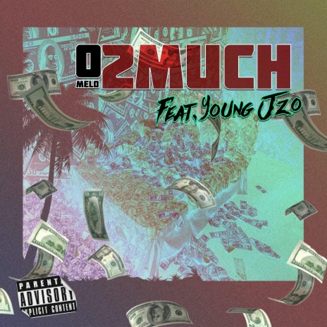 2 Much ft. Young Jzo | Boomplay Music