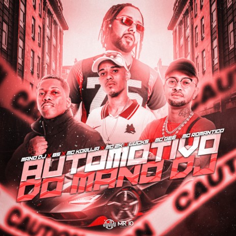 Automotivo do Mano DJ ft. Mc Romântico, Mc Koruja & Mc Gee | Boomplay Music