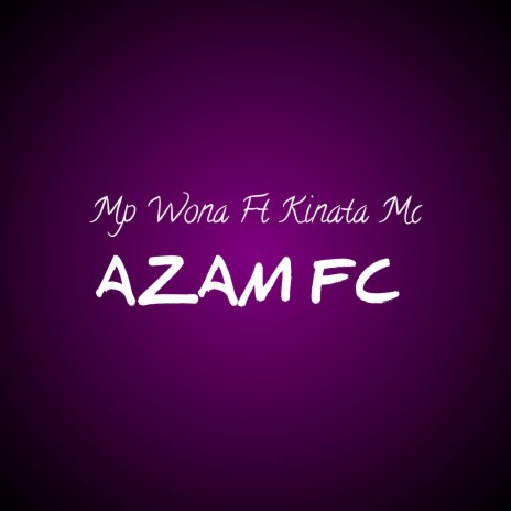 Azam Fc ft. Kinata mc | Boomplay Music