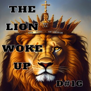 The Lion Woke Up