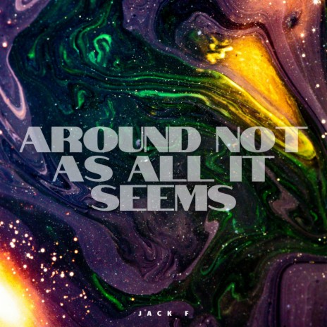 Around Not As All It Seems | Boomplay Music