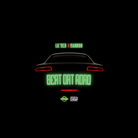 Beat Dat Road ft. lil’cedXcannon | Boomplay Music