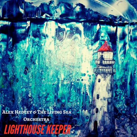 Lighthouse Keeper ft. Alex Hedley