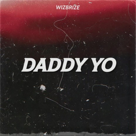 Daddy Yo | Boomplay Music