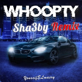 WHOOPTY Sha3by