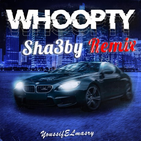 WHOOPTY Sha3by | Boomplay Music