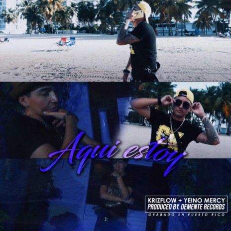 Aqui Estoy ft. yeinomercy | Boomplay Music