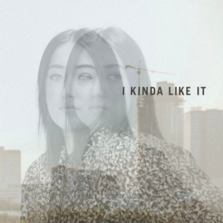 I Kinda Like It lyrics | Boomplay Music