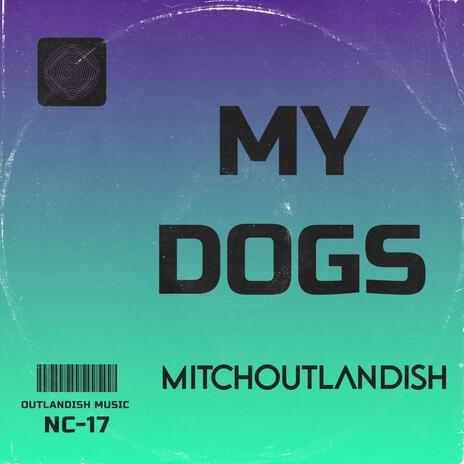 My Dogs | Boomplay Music